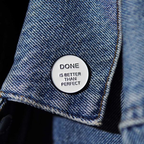 "It's done" pin