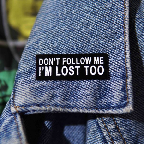 i'm lost too pin