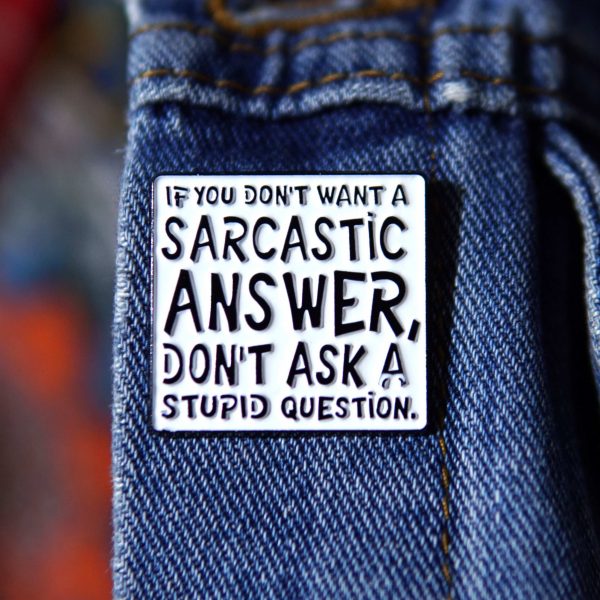 sarcastic pin καρφιτσα